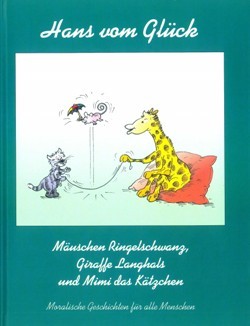 „Ringelschwanz, Giraffe Langhals &Mimi das Kätzchen“