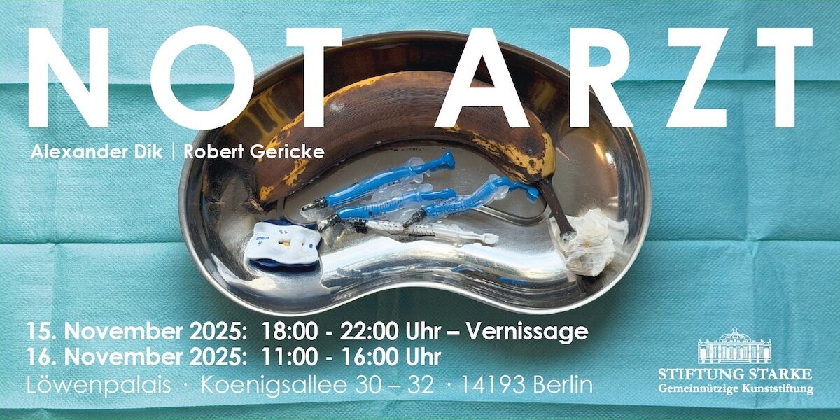 NOT ARZT – Alexander Dik & Robert Gericke, 15 November 2025 NOT ARZT – Alexander Dik & Robert Gericke, 15 November 2025